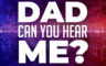 dadcanyouhearmepodcast.com